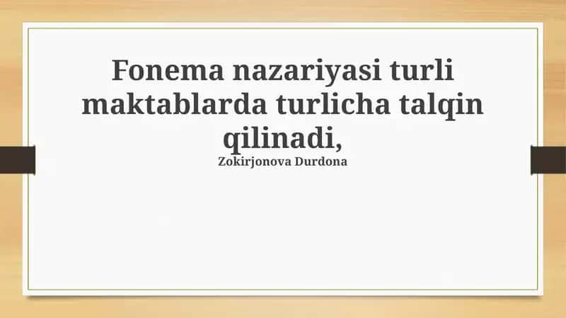 Fonema nazariyasi turli maktablarda talqin qilinadi 1