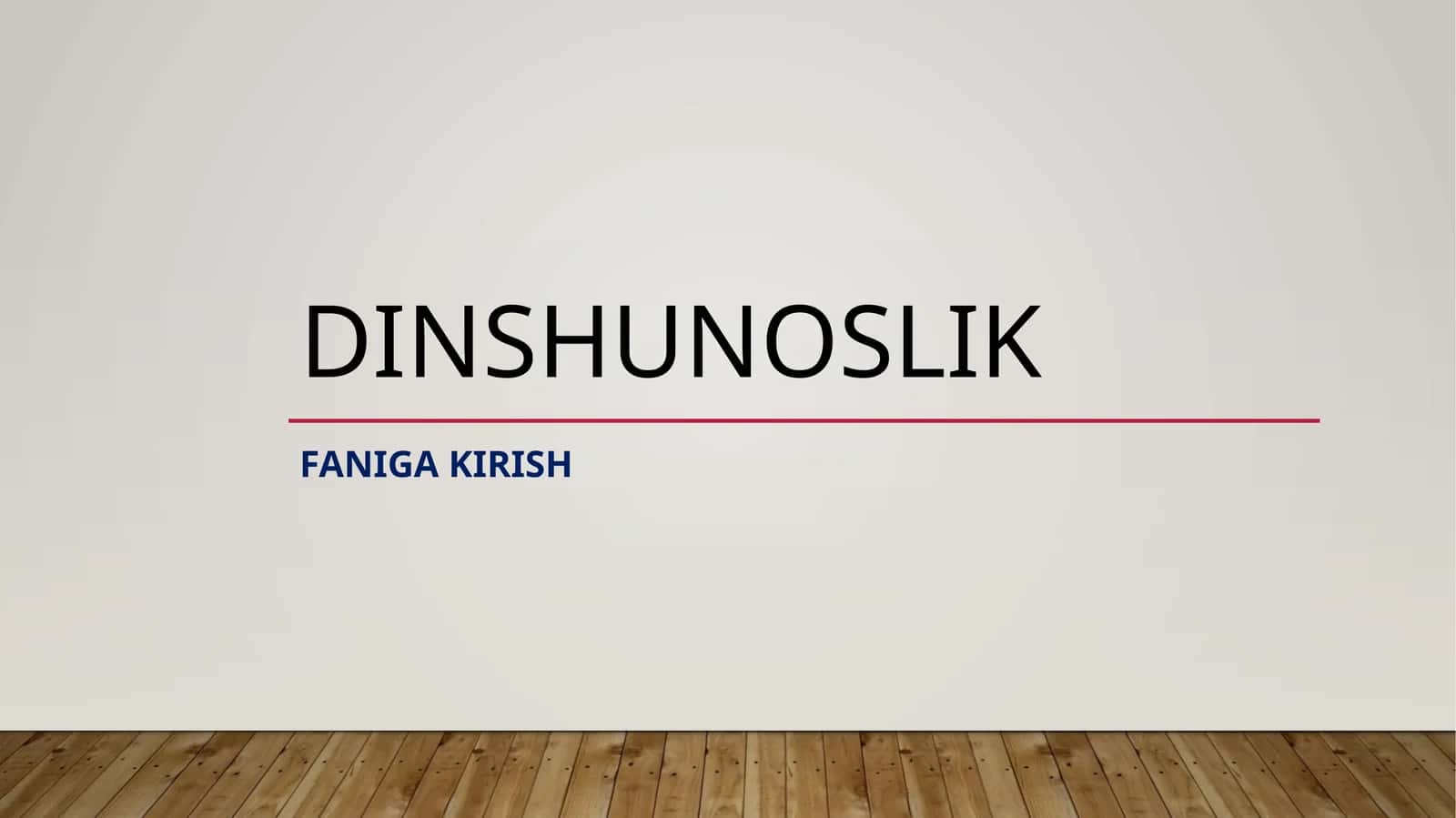 Dinshunoslik faniga kirish 1
