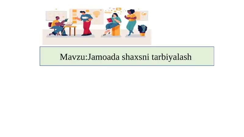 Jamoada shaxsni tarbiyalash 1