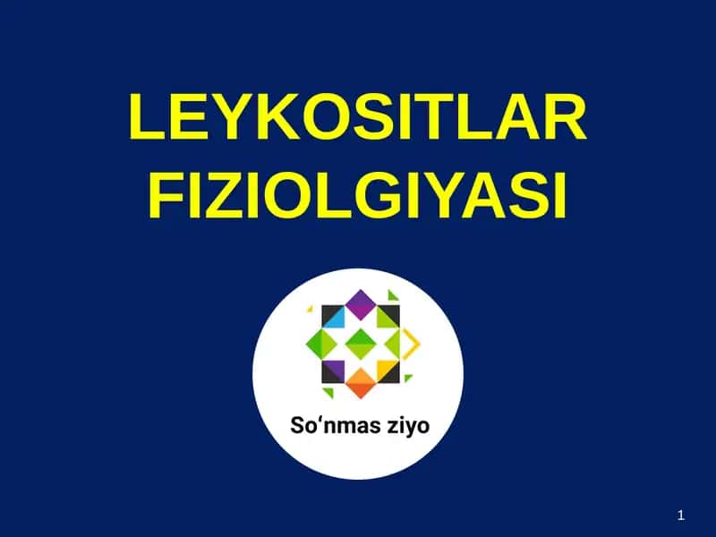 LEYKOSITLAR FIZIOLGIYASI 1