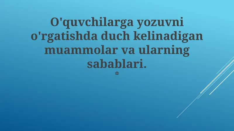 Yozuvni o'rgatishda duch kelinadigan muammolar 1