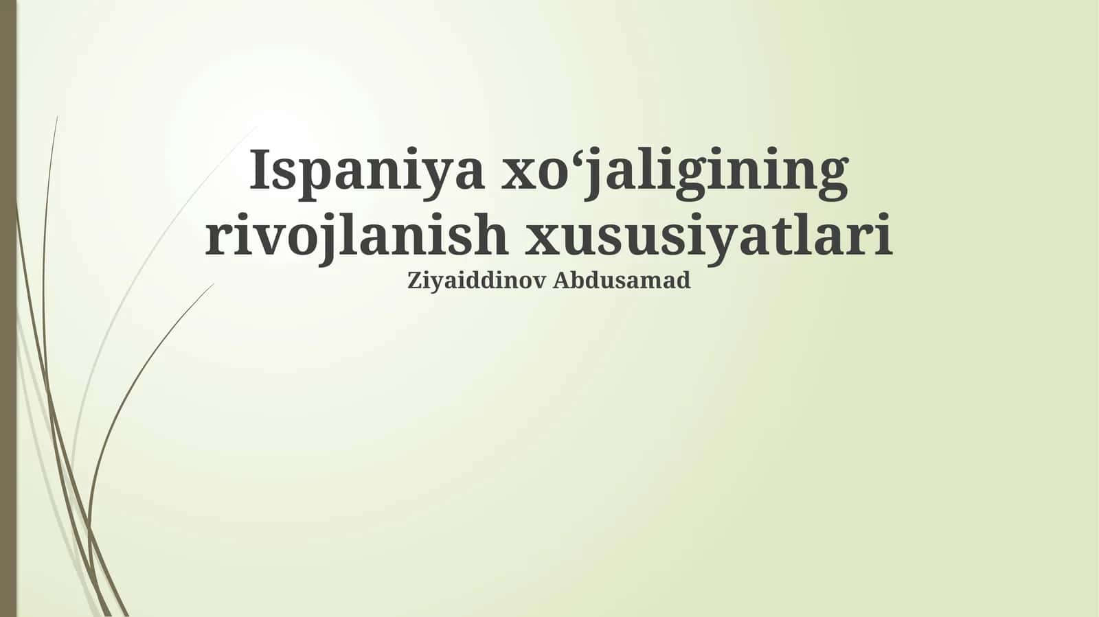 Ispaniya xo‘jaligining rivojlanish xususiyatlari 1