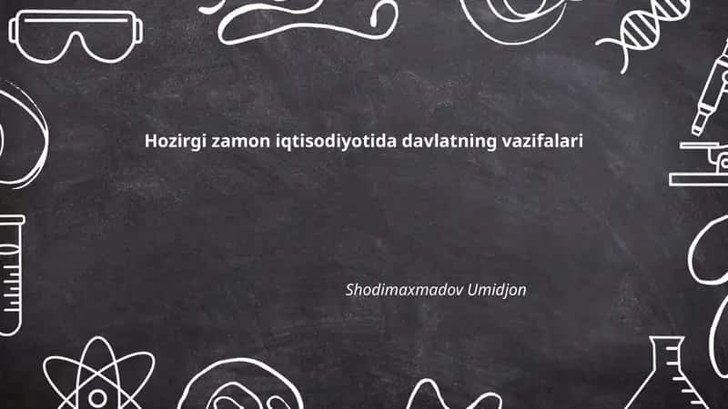 Hozirgi zamon iqtisodiyotida davlatning vazifalari 1