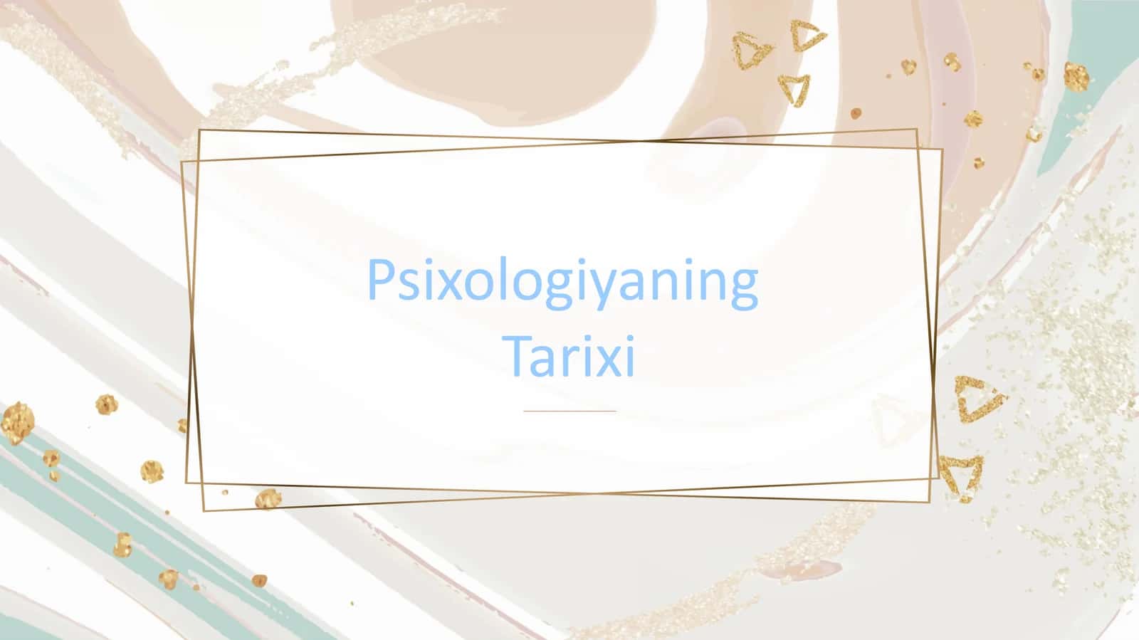 Psixologiyaning Tarixi 1