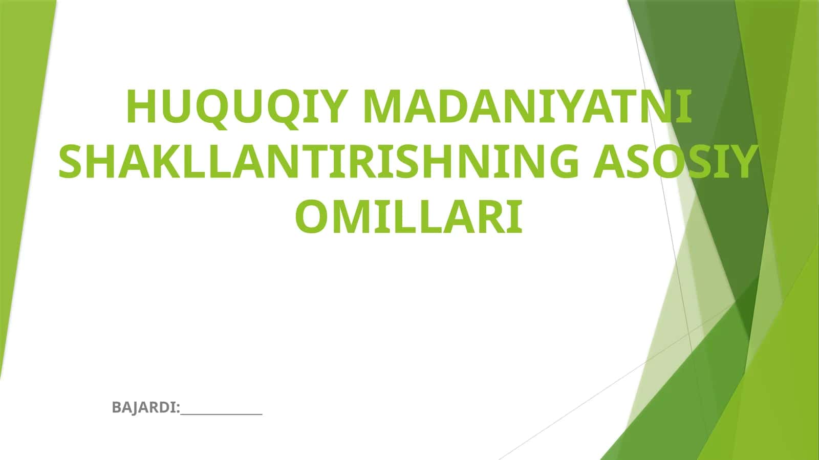 HUQUQIY MADANIYATNI SHAKLLANTIRISHNING ASOSIY OMILLARI 1