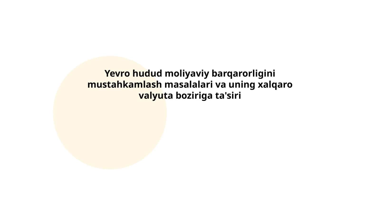 Yevro hudud moliyaviy barqarorligini mustahkamlash masalalari va uning xalqaro valyuta boziriga ta'siri 1