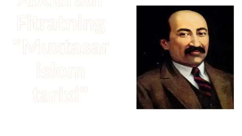Abdurauf Fitratning Muxtasar islom tarixi asari 1
