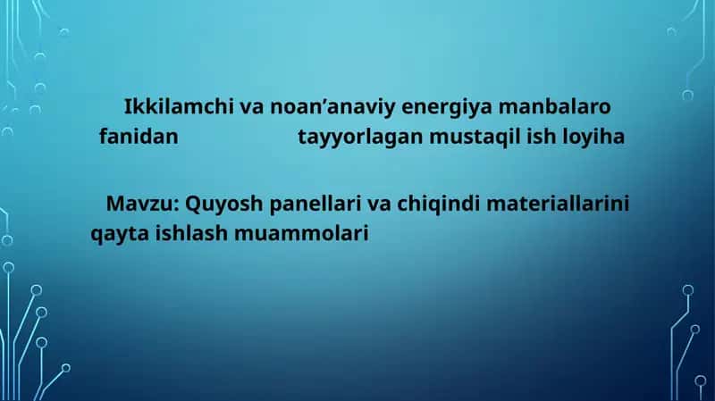 Quyosh Panellari va Chiqindi Materiallarini Qayta Ishlash Muammolari 1
