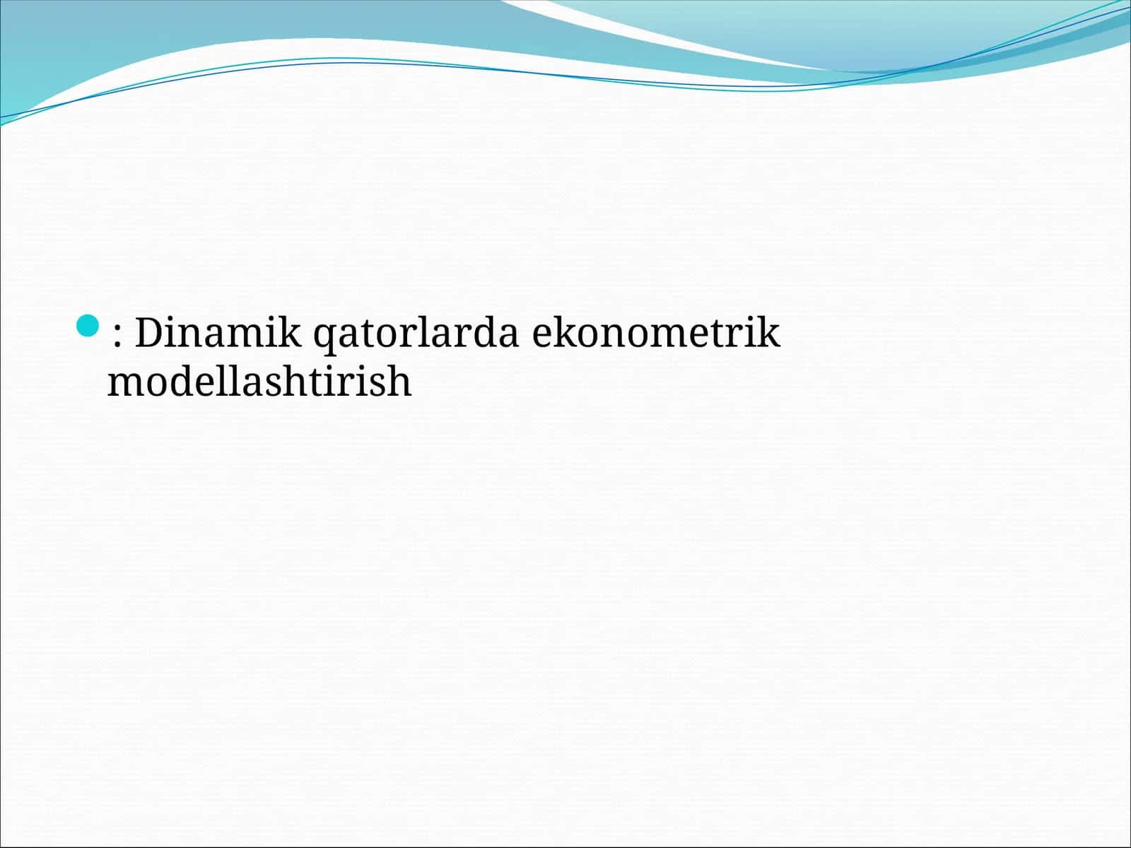 Dinamik qatorlarda ekonometrik modellashtirish 1