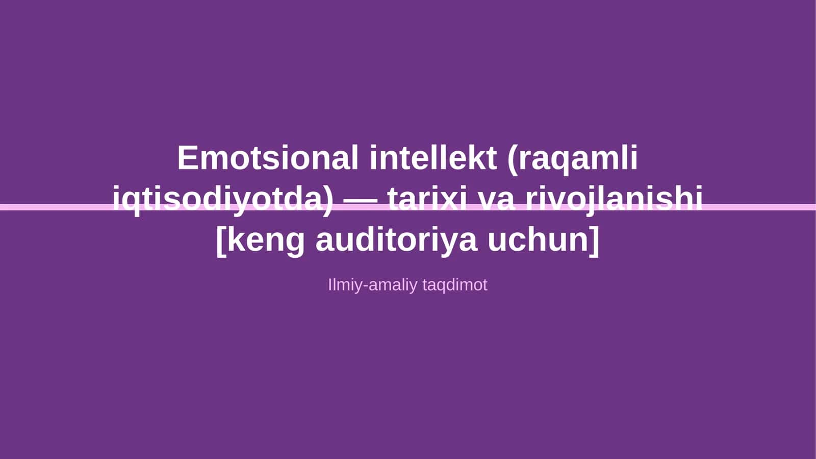 Emotsional intellekt (raqamli iqtisodiyotda) — tarixi va rivojlanishi [keng auditoriya uchun] 1
