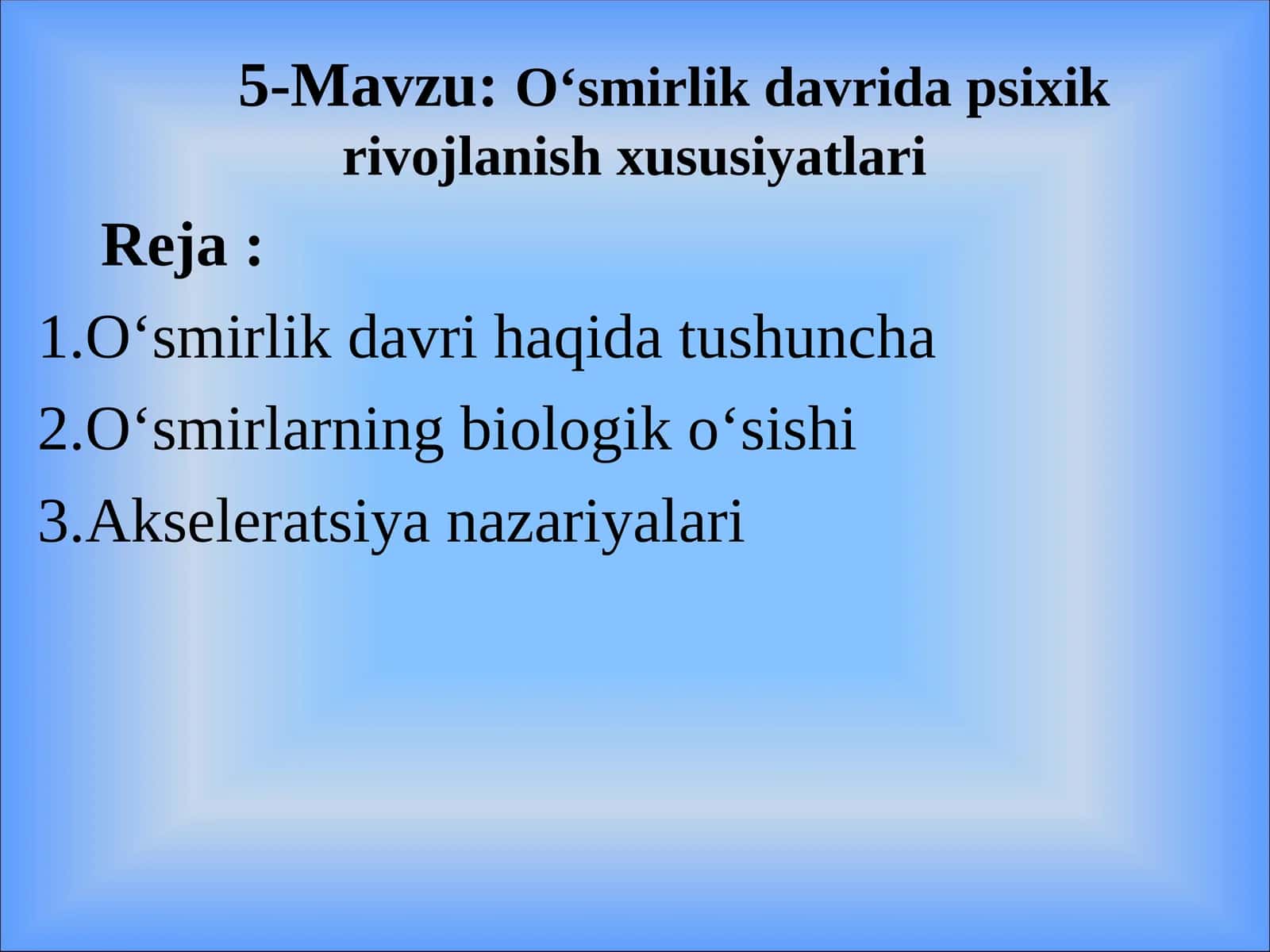 O‘smirlik davrida psixik rivojlanish xususiyatlari 1