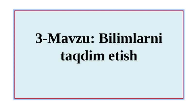 Bilimlarni taqdim etish 1