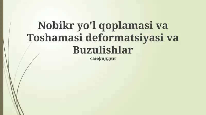 Nobikr yo'l qoplamasi va Toshamasi deformatsiyasi va Buzulishlar 1