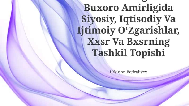 Xiva Xonligi Va Buxoro Amirligida Siyosiy, Iqtisodiy Va Ijtimoi OʻZgarishlar, Xxsr Va Bxsrning Tashkil Topishi 1