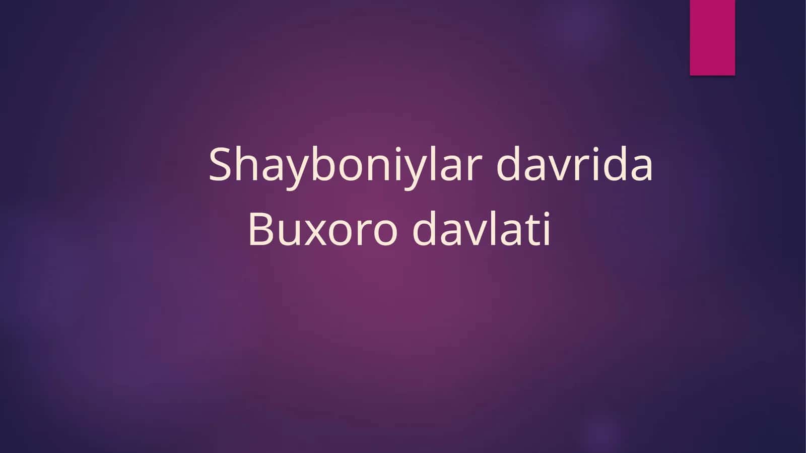 Shayboniylar davrida Buxoro davlati 1