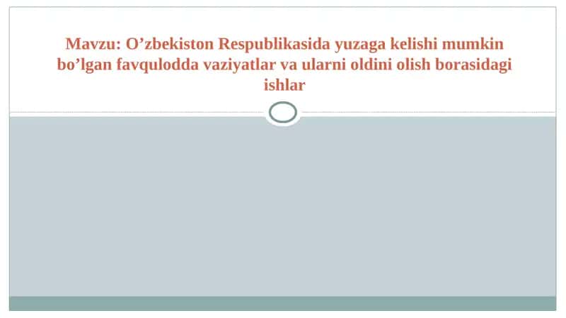 O’zbekiston Respublikasida yuzaga kelishi mumkin bo’lgan favqulodda vaziyatlar va ularni oldini olish borasidagi ishlar 1