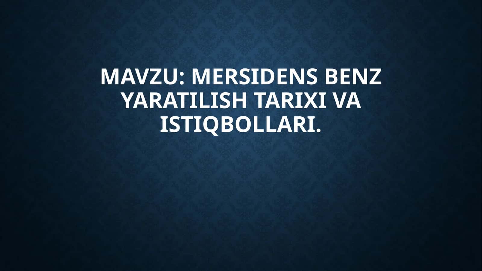 Mersidens-benz yaratilish va istiqbollari 1