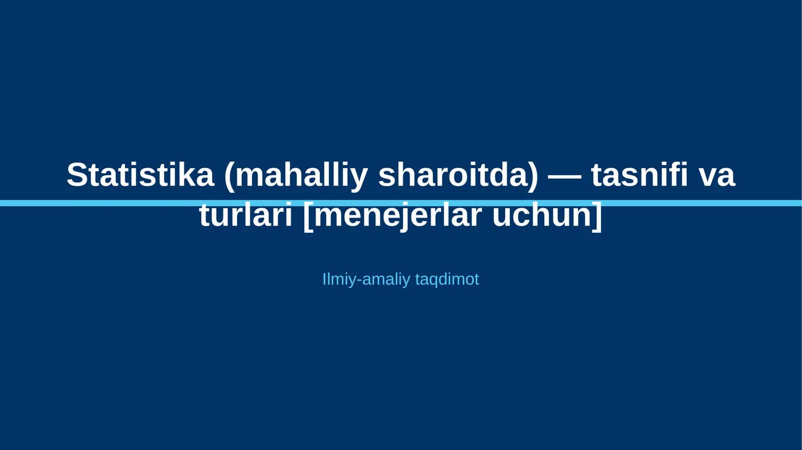 Statistika (mahalliy sharoitda) — tasnifi va turlari [menejerlar uchun] 1
