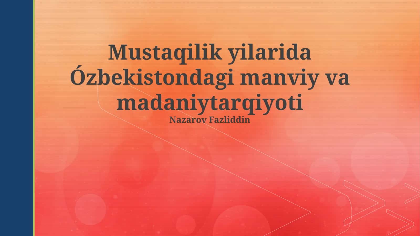Mustaqilik yilarida Ózbekistondagi manviy va madaniytarqiyoti 1