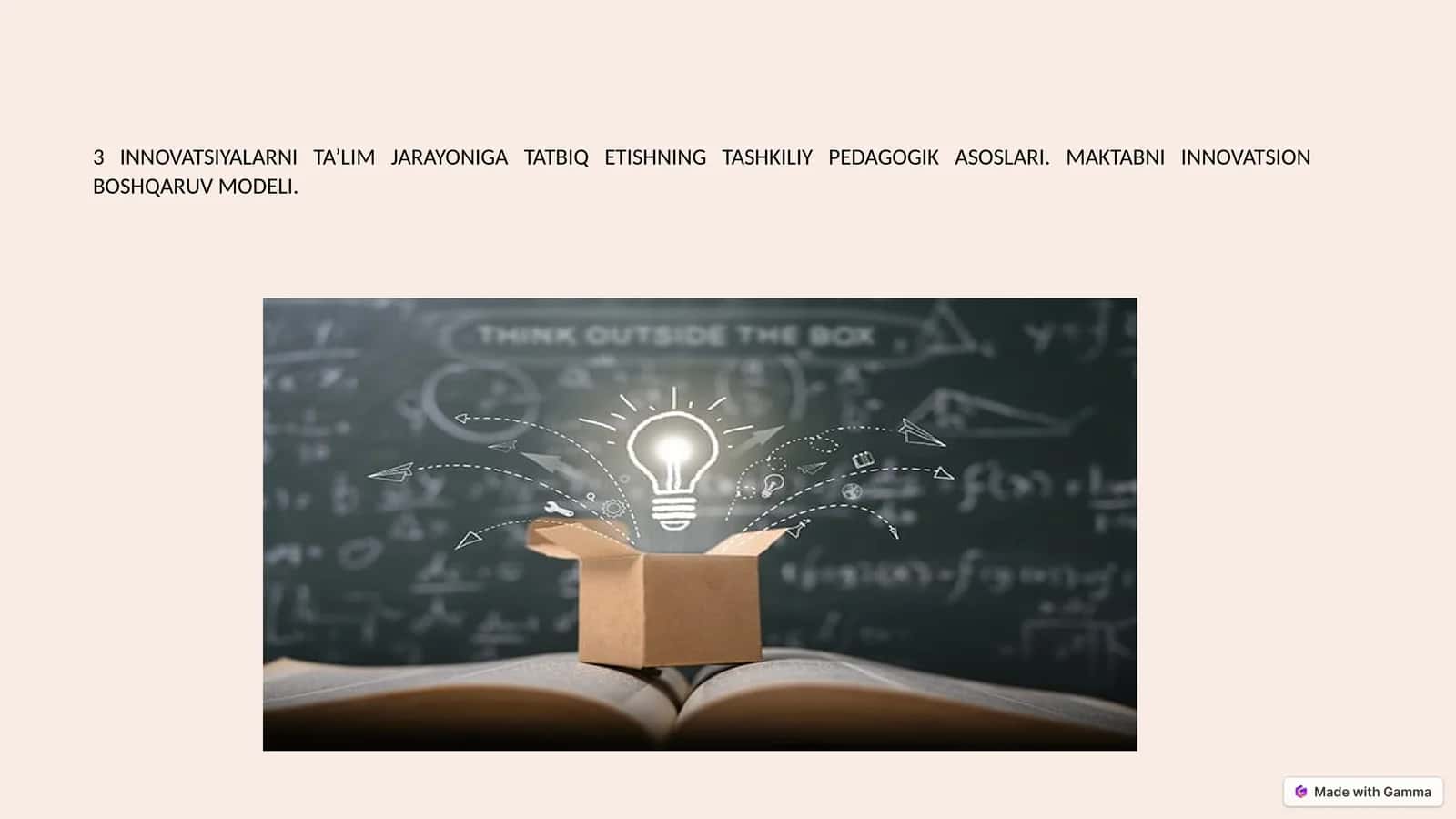 INNOVATSIYALARNI TA’LIM JARAYONIGA TATBIQ ETISHNING TASHKILIY PEDAGOGIK ASOSLARI. MAKTABNI INNOVATSION BOSHQARUV MODELI 1