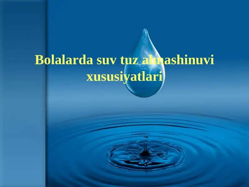 Bolalarda suv tuzalmashinuvi xususiyatları 1