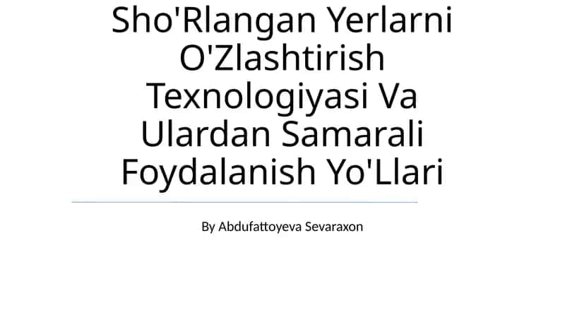 O'Rtacha Va Kuchli Sho'Rlangan Yerlarni O'Zlashtirish Texnologiyasi Va Ulardan Samarali Foydalanish Yo'Llari 1