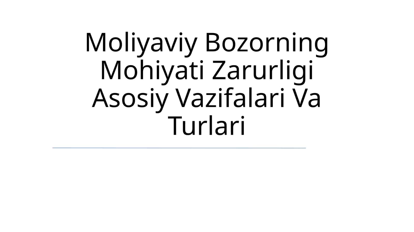 Moliyaviy Bozorning Mohiyati Zarurligi Asosiy Vazifalari Va Turlari 1