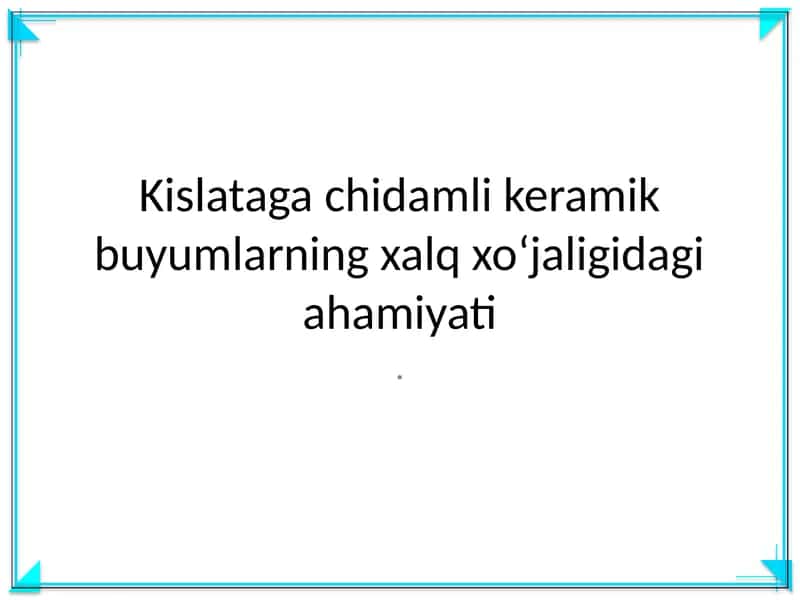 Kislataga chidamli keramik buyumlar 1