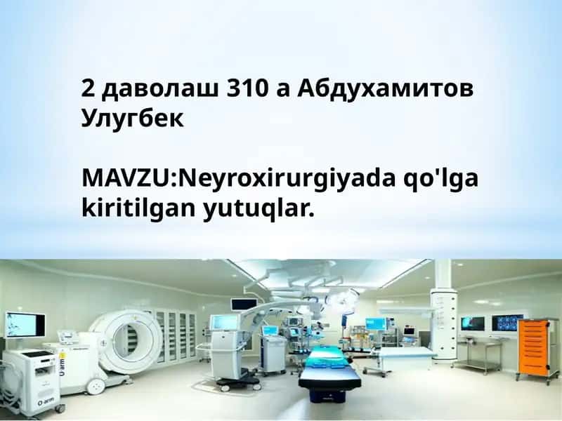 Neyroxirurgiyada qo'lgakiritilgan yutuqlar 1
