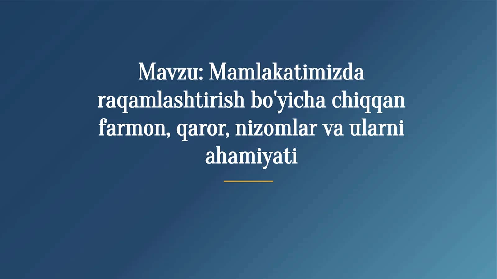 Mamlakatimizdaraqamlashtirishbo'yichachiqqanfarmon,qaror,nizomlarvaularniahamiyati 1