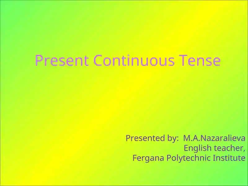 Present Continuous Tense