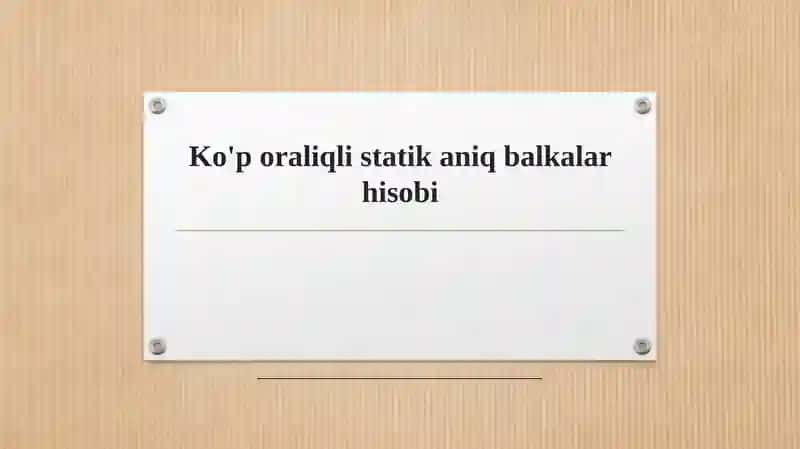 Ko'poraliqli statika niqobalkalar hisobi