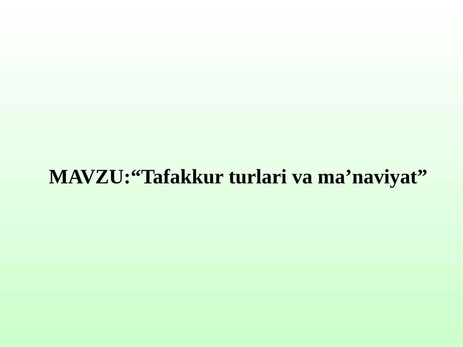 Tafakkur turlari va ma’naviyat 1
