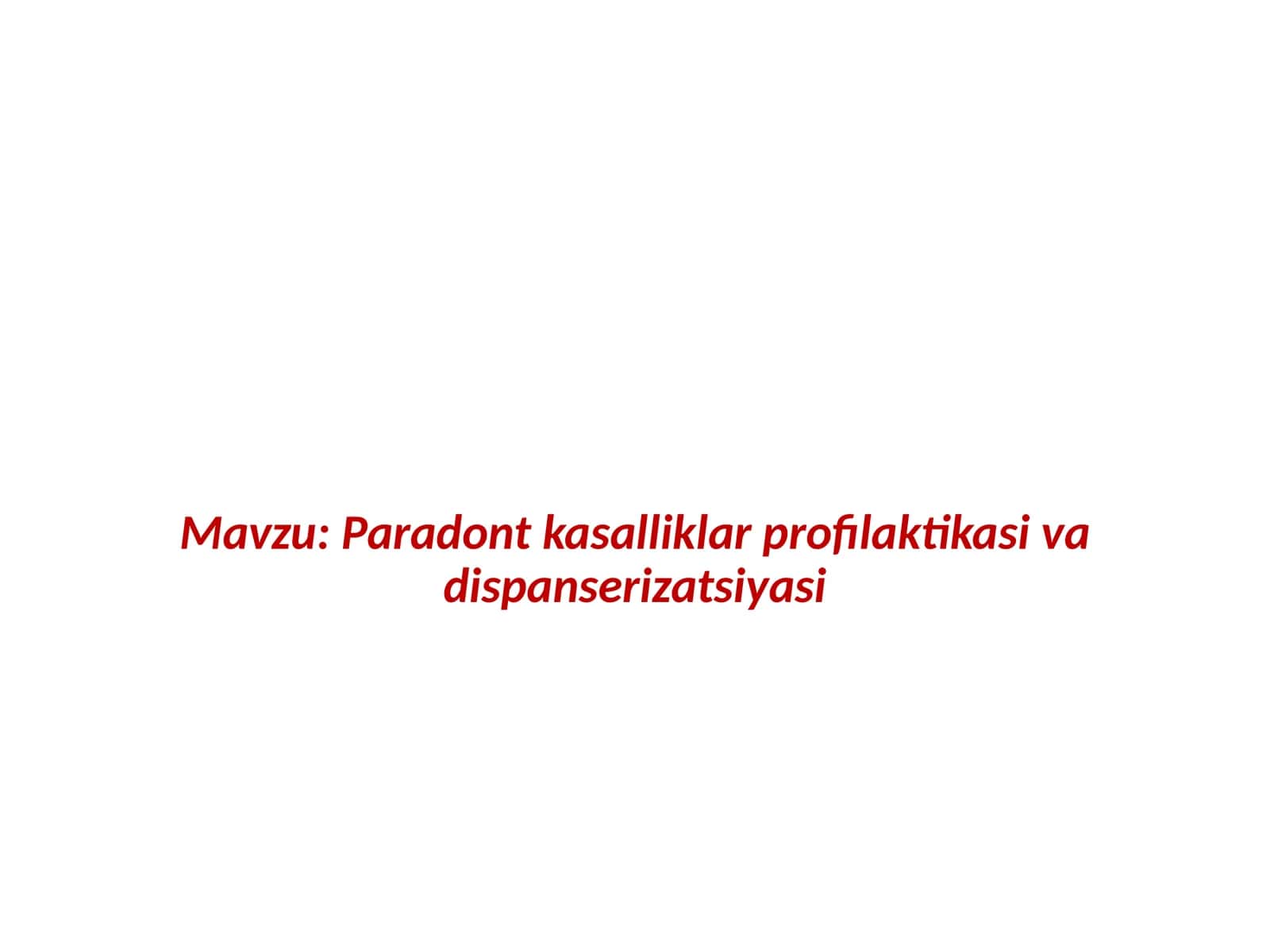 Paradont kasalliklar profilaktikasi va dispanserizatsiyasi 1