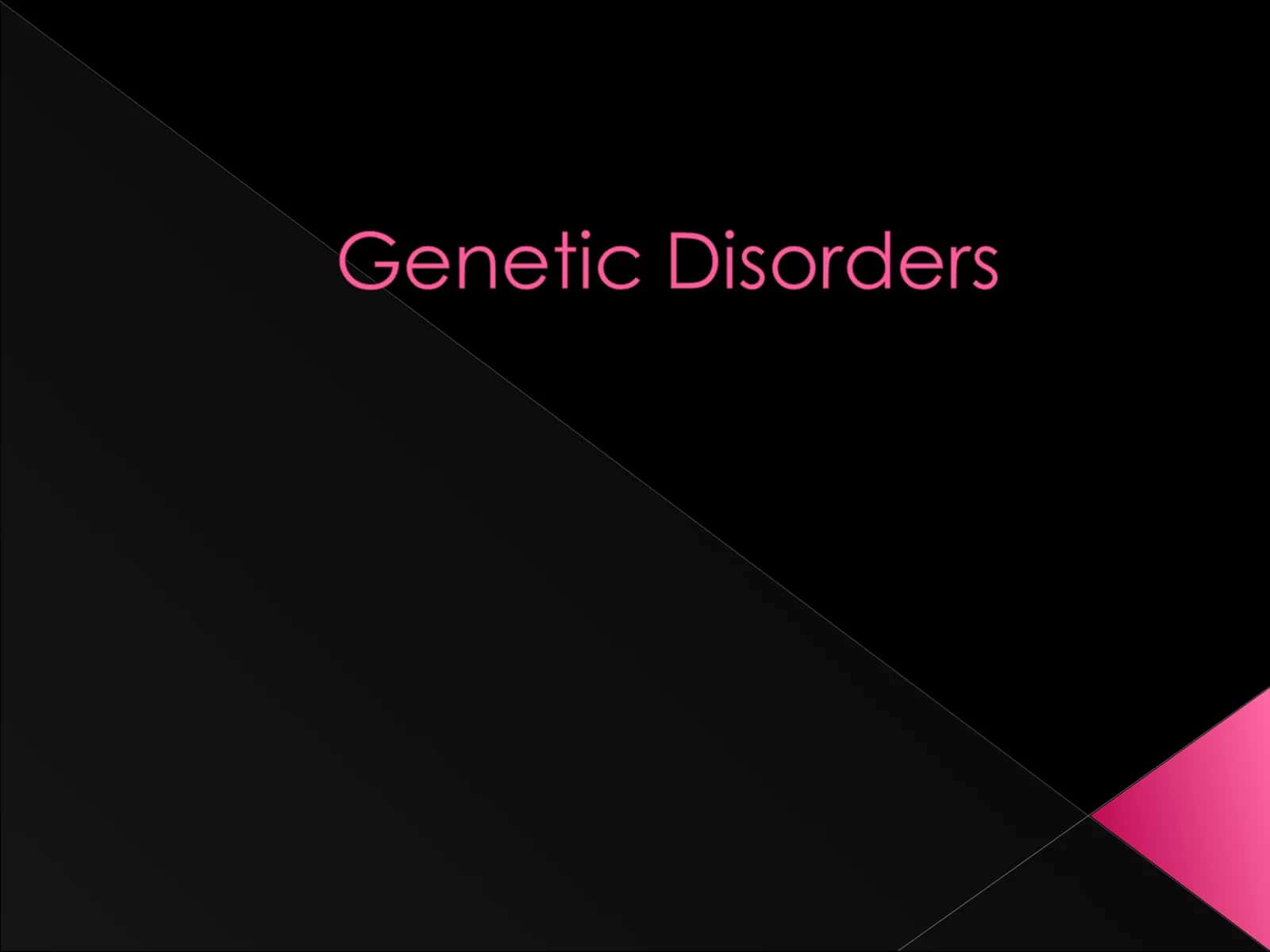 Genetic Disorders Types 1