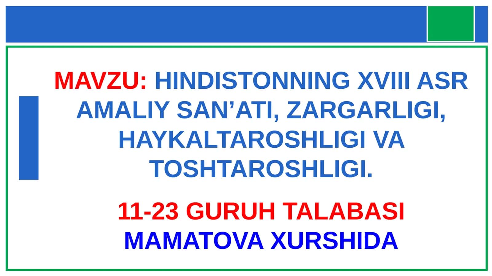 HINDISTONNING XVIII ASR AMALIY SAN’ATI, ZARGARLIGI, HAYKALTAROSHLIGI VA TOSHTAROSHLIGI 1