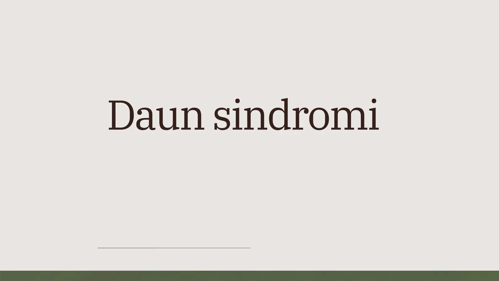 Daunsindromi 1