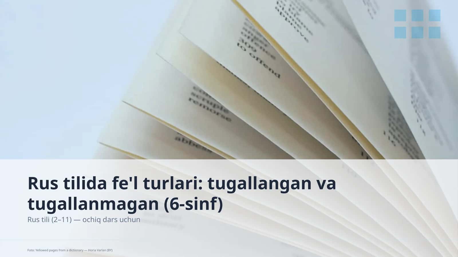 Rus tilida fe'l turlari: tugallangan va tugallanmagan (6-sinf) 1