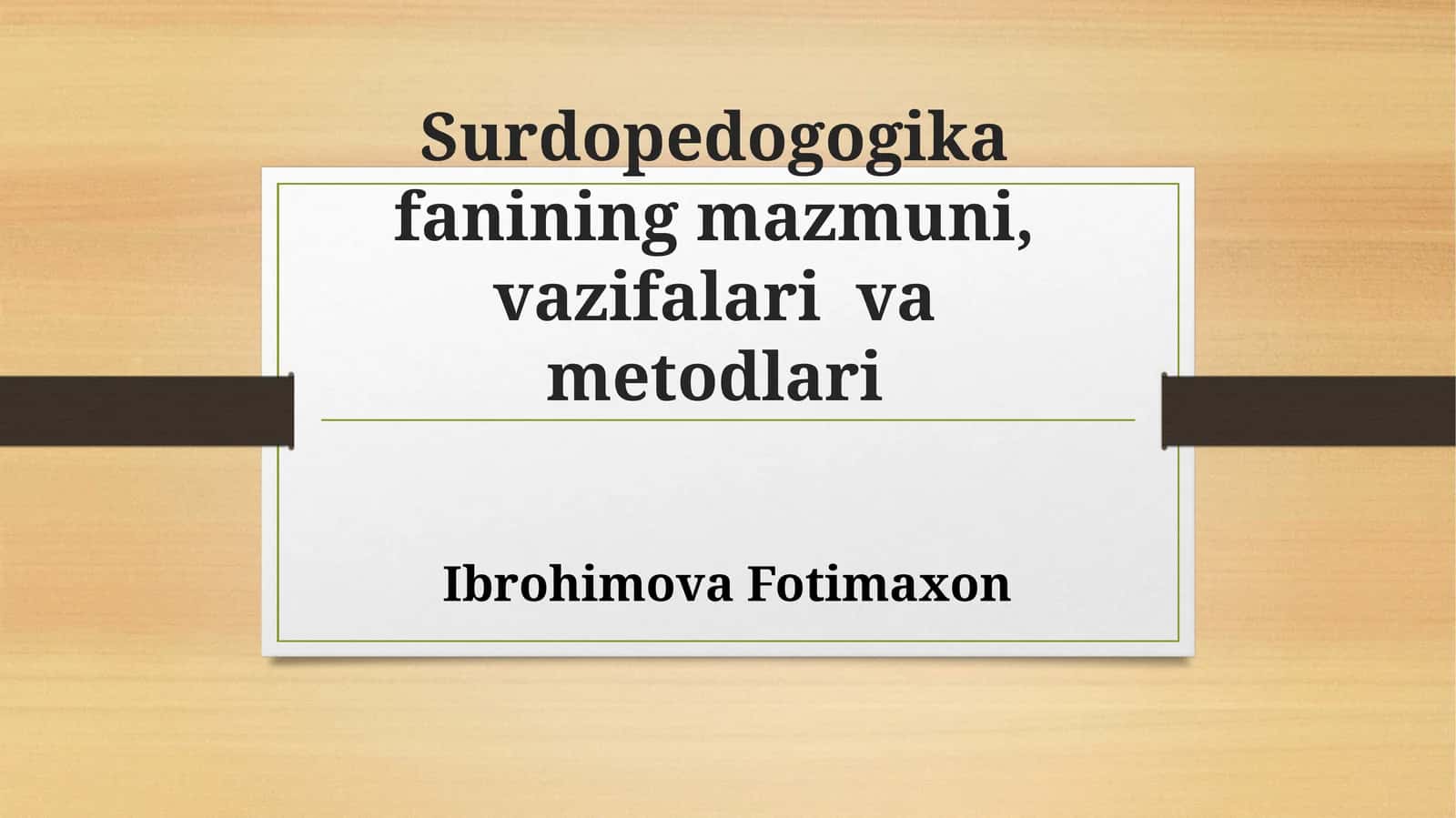 Surdopedogika fanining mazmuni, vazifalari va metodlari 1