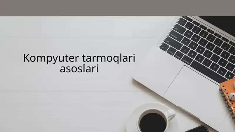Kompyuter tarmoqlari asoslari 1