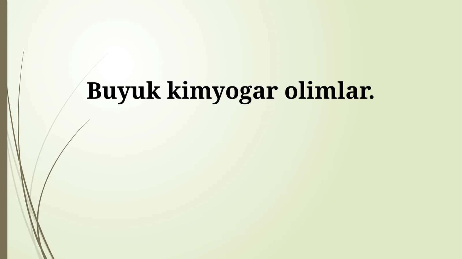 Buyuk kimyogar olimlar 1
