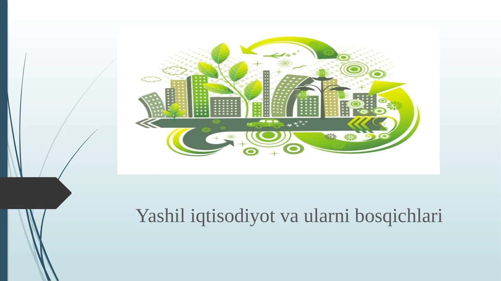 Yashil iqtisodiyot va ularni bosqichlari 1