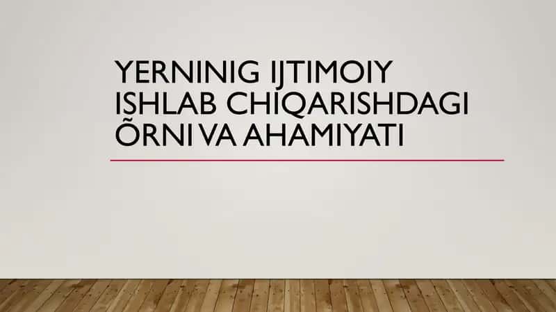 Yerninig ijtimoiy ishlab chiqarishdagi õrni va ahamiyati 1