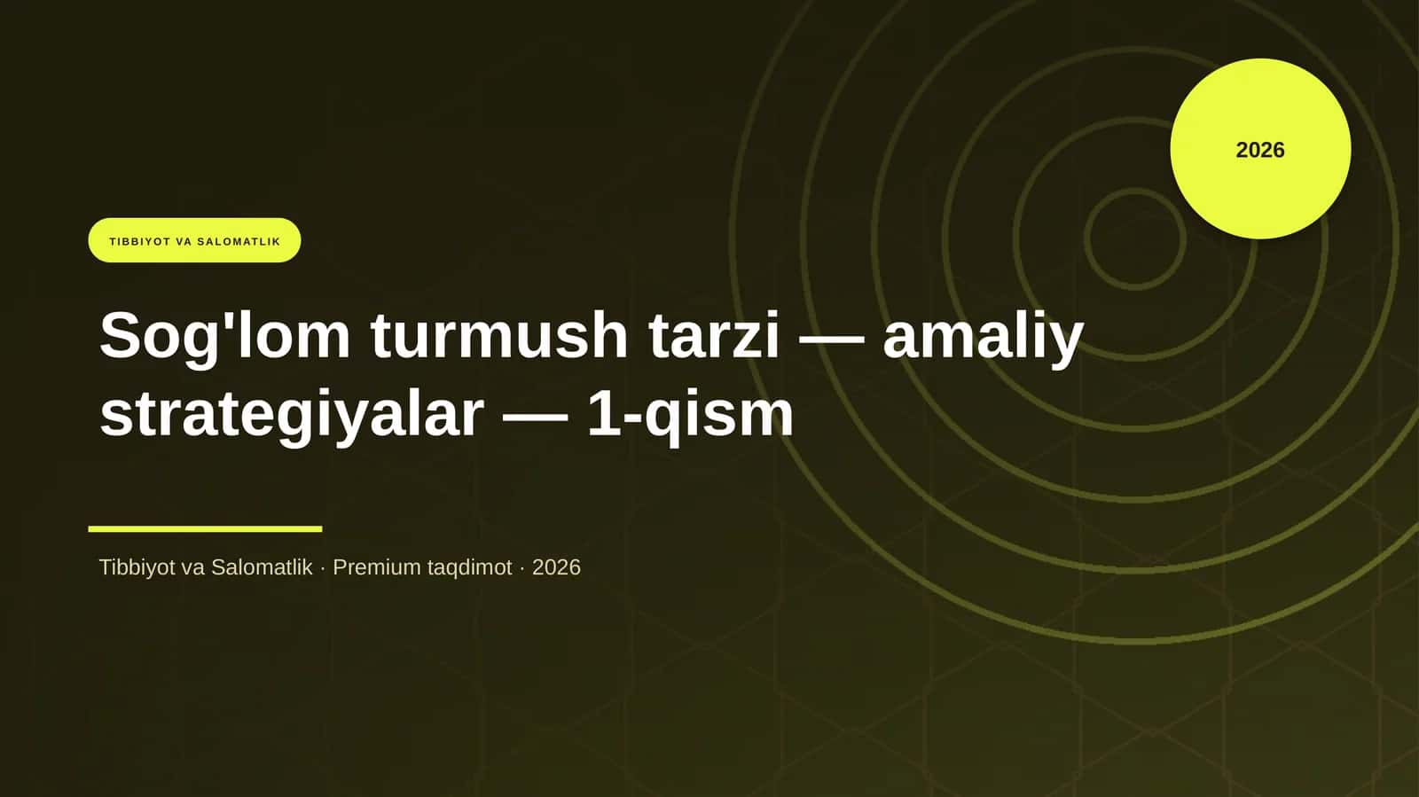 Sog'lom turmush tarzi — amaliy strategiyalar — 1-qism 1