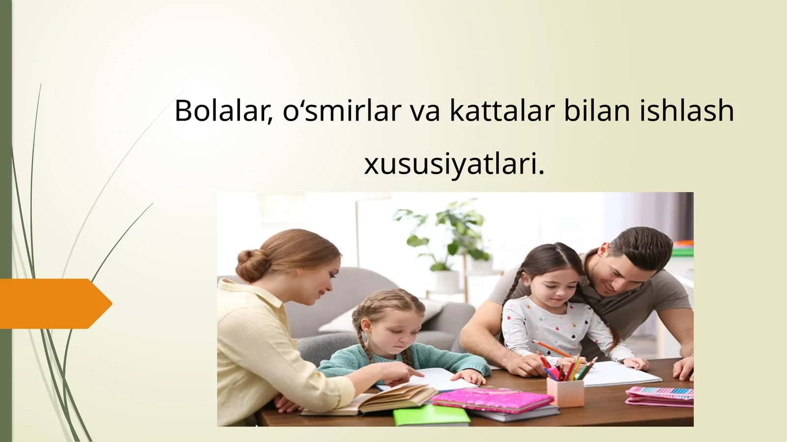 Bolalar, o'smirlar va kattalar bilan ishlash xususiyatlari. 1