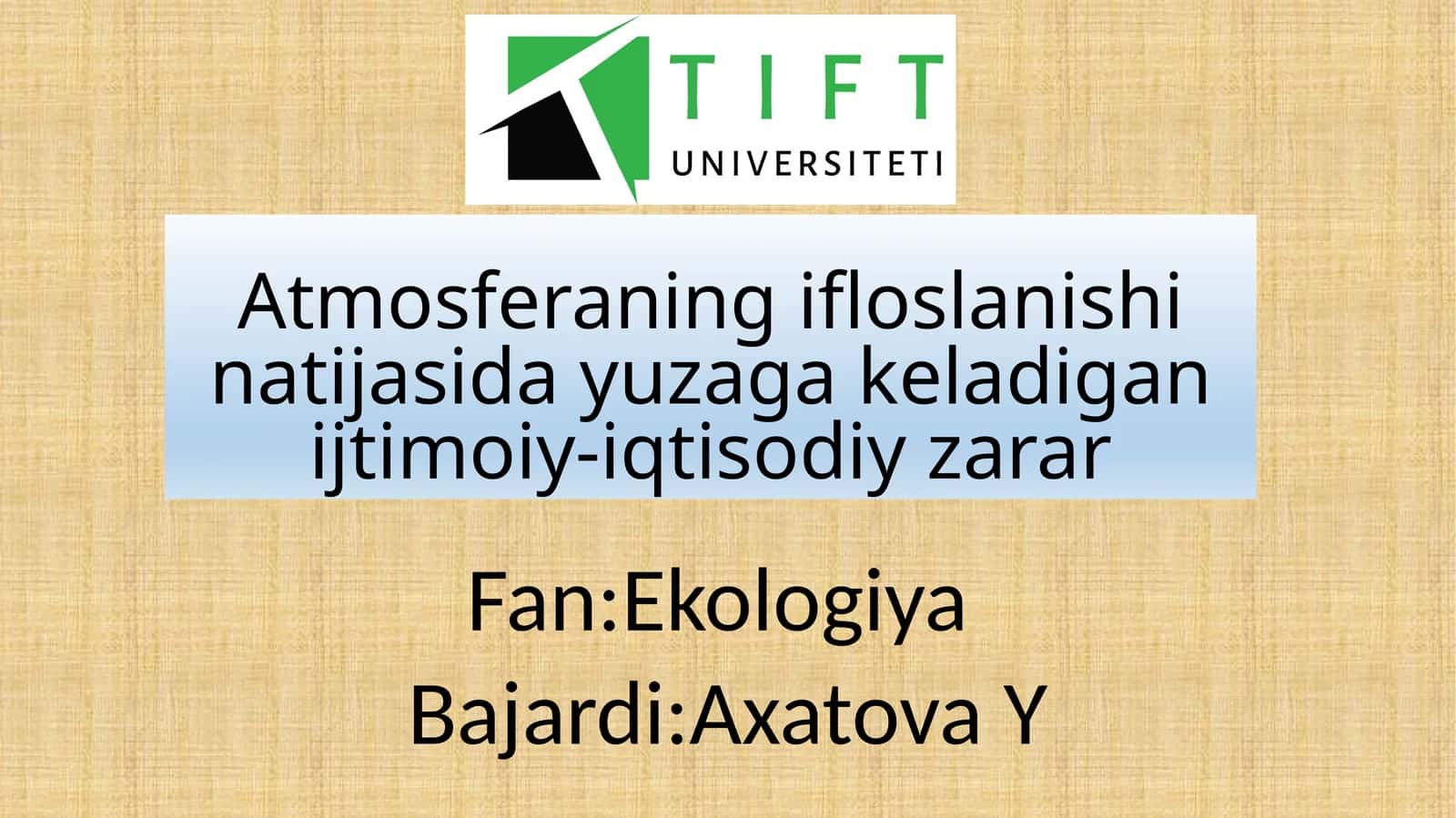 Atmosferaning ifloslanishi natijasida yuzaga keladigan ijtimoiy-iqtisodiy zarar 1