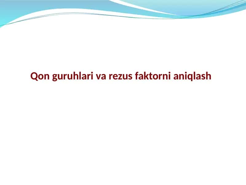 Qon guruhlari va rezus faktorni aniqlash 1