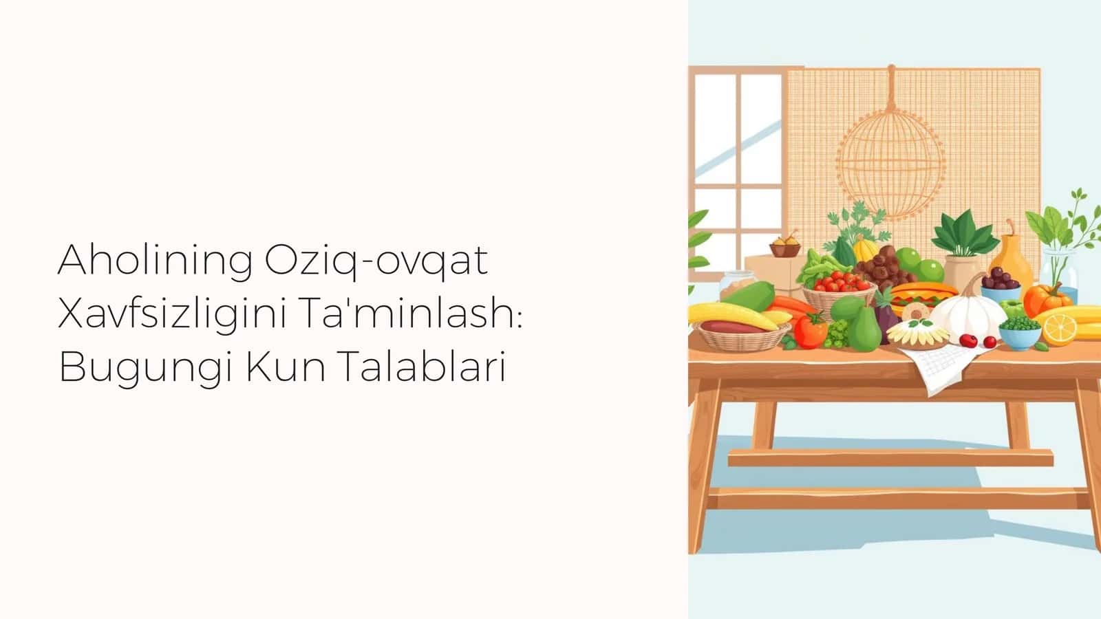 Aholining Oziq-ovqat Xavfsizligini Ta'minlash: Bugungi Kun Talablari 1