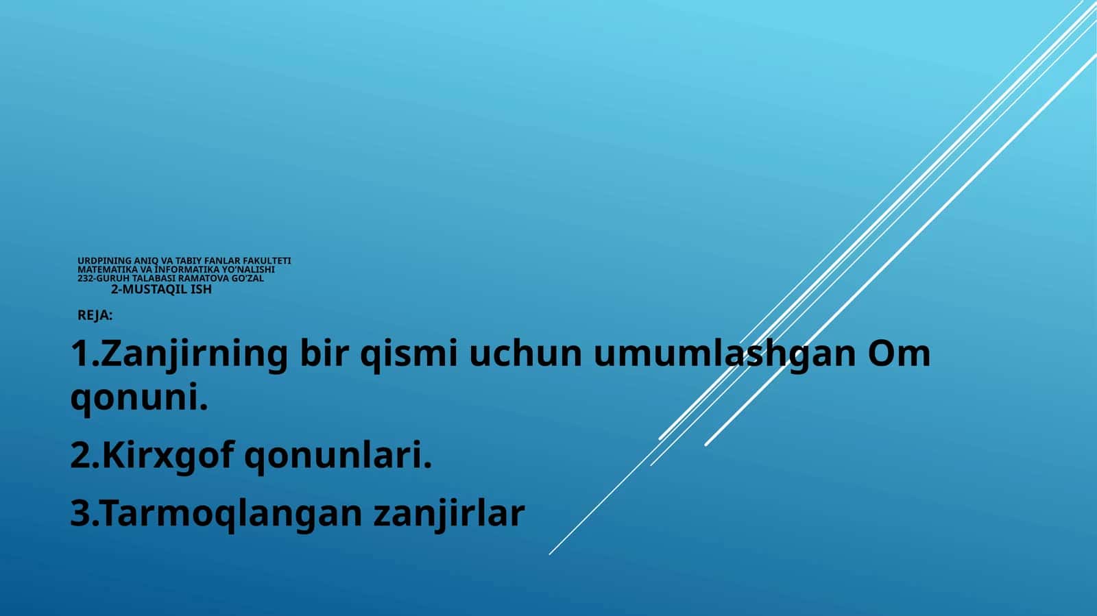 Matematika va informatika yo’nalishi 232-guruh talabasi RAMATOVA GO’ZAL 2-MUSTAQIL Ish reja 1