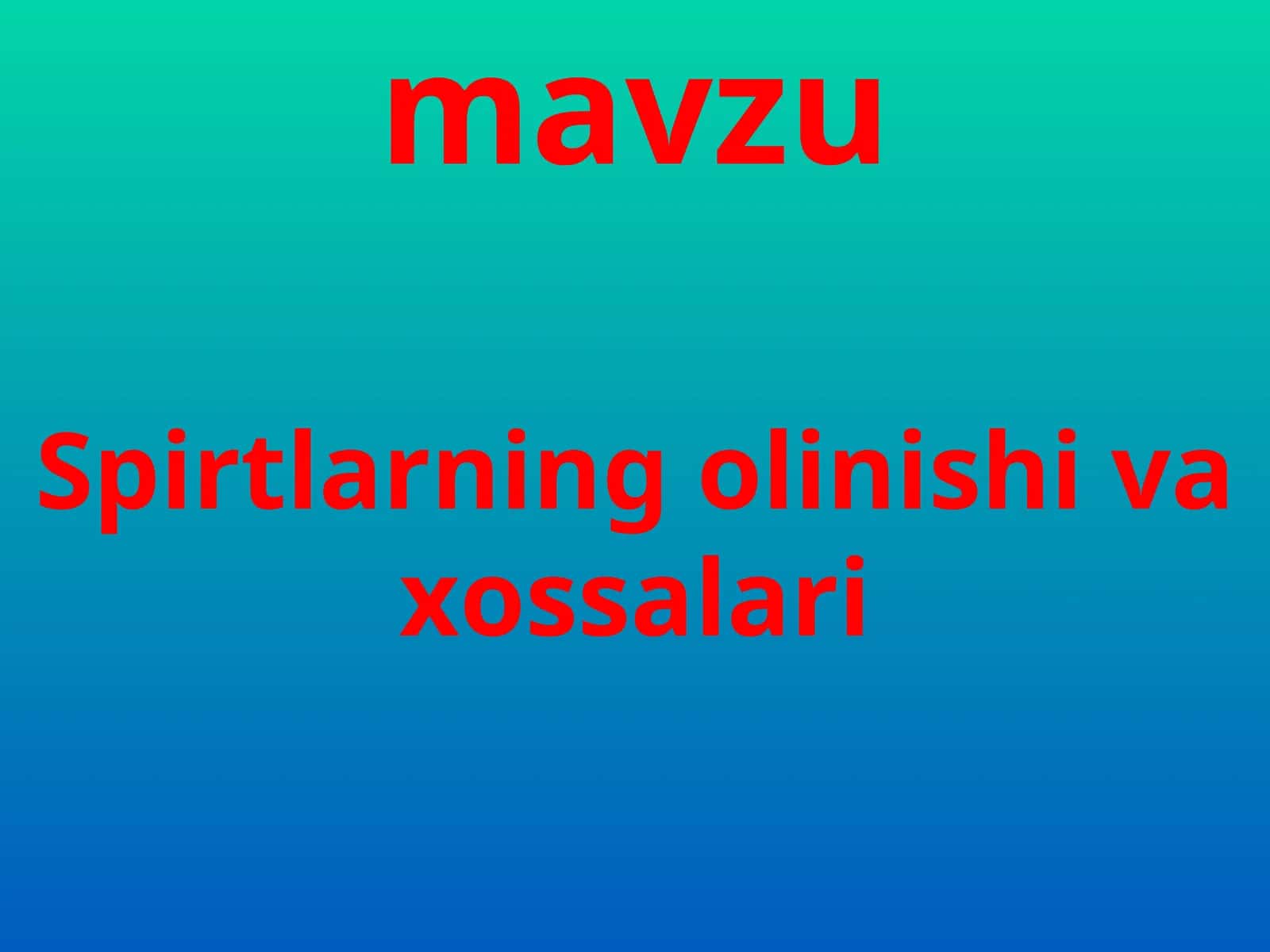 Spirtlarning olinishi va xossalari 1